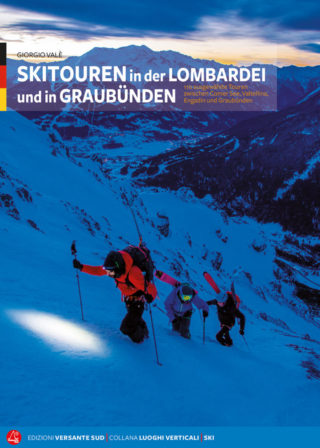 SKITOUREN IN DER LOMBARDEI UND IN GRAUBÜNDEN